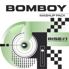 [FREE DOWNLOAD] RISE#1 MASHUP PACK - BOMBOY (Preview)