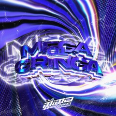 MEGA GRINGA 01 (DJ Mimo Prod)