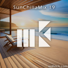 miKech - SunChillaMix 19 | FREE DOWNLOAD