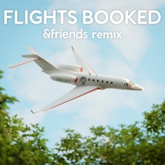 Drake - Flights Booked (&friends remix)