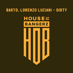 BFF358 Barto, Lorenzo Luciani - Dirty (FREE DOWNLOAD)