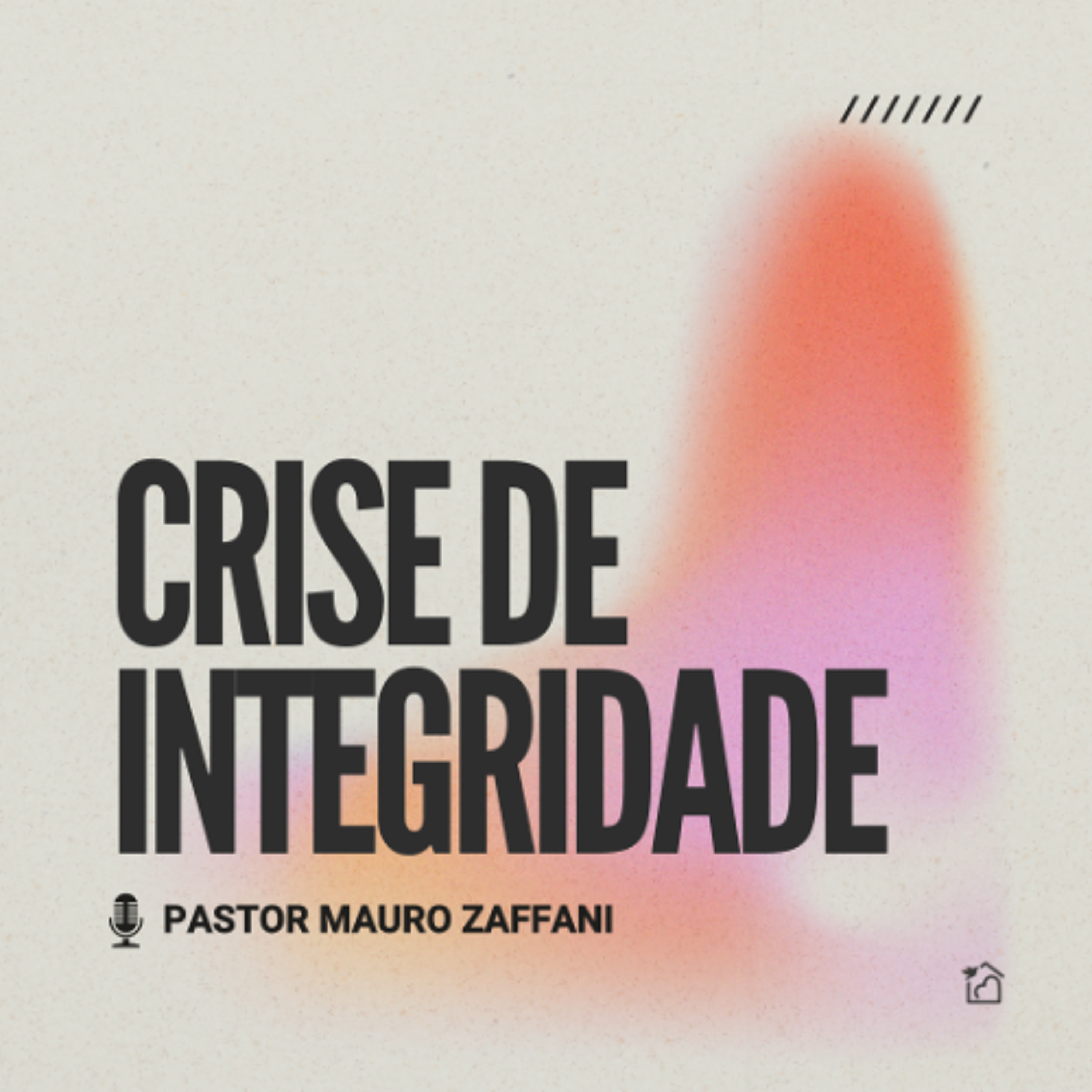 Crise de Integridade - Pastor Mauro Zaffani 30/11/2025 episode artwork