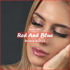 Briana Bianca - Red And Blue [ Electro House Music]