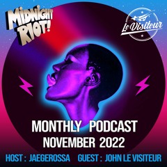 The Sound of Midnight Riot Podcast 021 - Host : Jaegerossa - Guest : John Le Visiteur