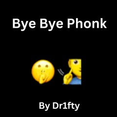 Bye bye