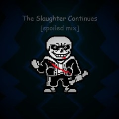 The Slaughter Continues