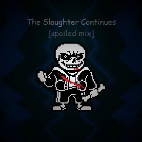 The Slaughter Continues