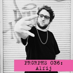 PRGRPHS 036: Alfij