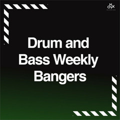 Drum and Bass Weekly Bangers
