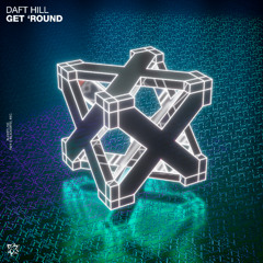 Daft Hill - Get 'Round