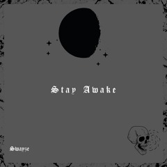 Stay Awake