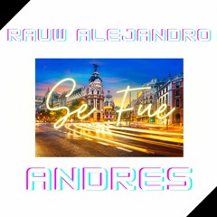 Se Fue - Rauw Alejandro (Laura Pausini): Andres Gut Remix