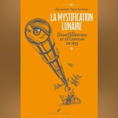 Alexandre Marcinkowski - La Mystification lunaire