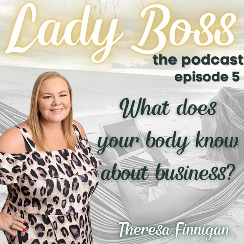 Stream What does your body know about business? by Theresa Finnigan