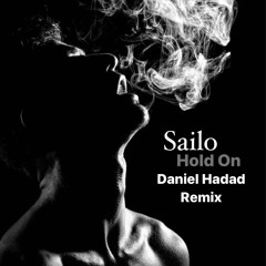 Sailo - Hold On (Daniel Hadad Remix)