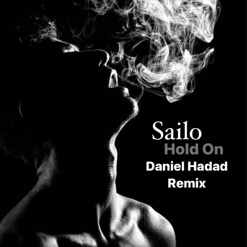 Sailo - Hold On (Daniel Hadad Remix)