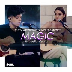 Rudy Mancuso & Maia Mitchell - Magic (INEL Remix) [Acoustic Version]