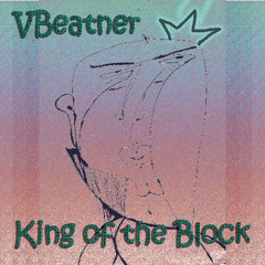 King of the Block (VBeatner)