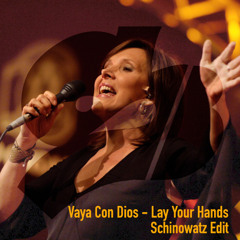 Vaya Con Dios - Lay Yor Hands (Schinowatz Edit)