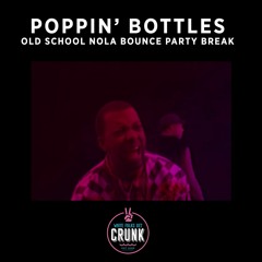 Poppin Bottles (DJ Real Juicy, I Always Feel Like a Bounce Mix) - Whisky Pete & Dani Deahl