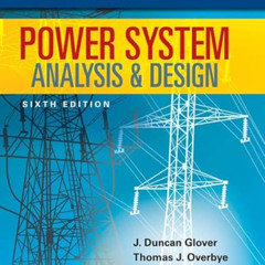 [FREE] PDF 📌 Power System Analysis and Design, SI Edition by  J. Duncan Glover,Thoma