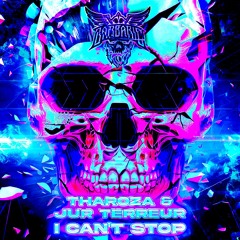 Tharoza Ft. Jur Terreur - I Can't Stop