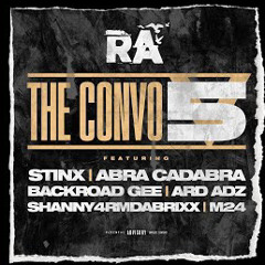 RA x Abracadabra x M24 x Ard Adz x BackRoad Gee x Stinx - The Convo Part 5