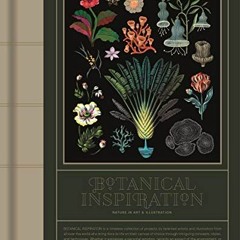 Read PDF 📩 Botanical Inspiration: Nature in Art and Illustration by  Victionary [EPU