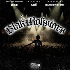 DOZ (feat. ASÈ) - BLAK ROKSTARS [Prod. XANBORGHINII]