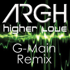 Higher Love (G-Main Deep House Remix)