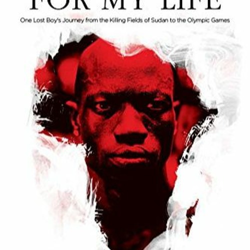 <[PDF]> Running for My Life: One Lost Boy's Journey from the Killing Fields of Sudan to the O