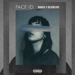 Face Id (feat. Blueblood)