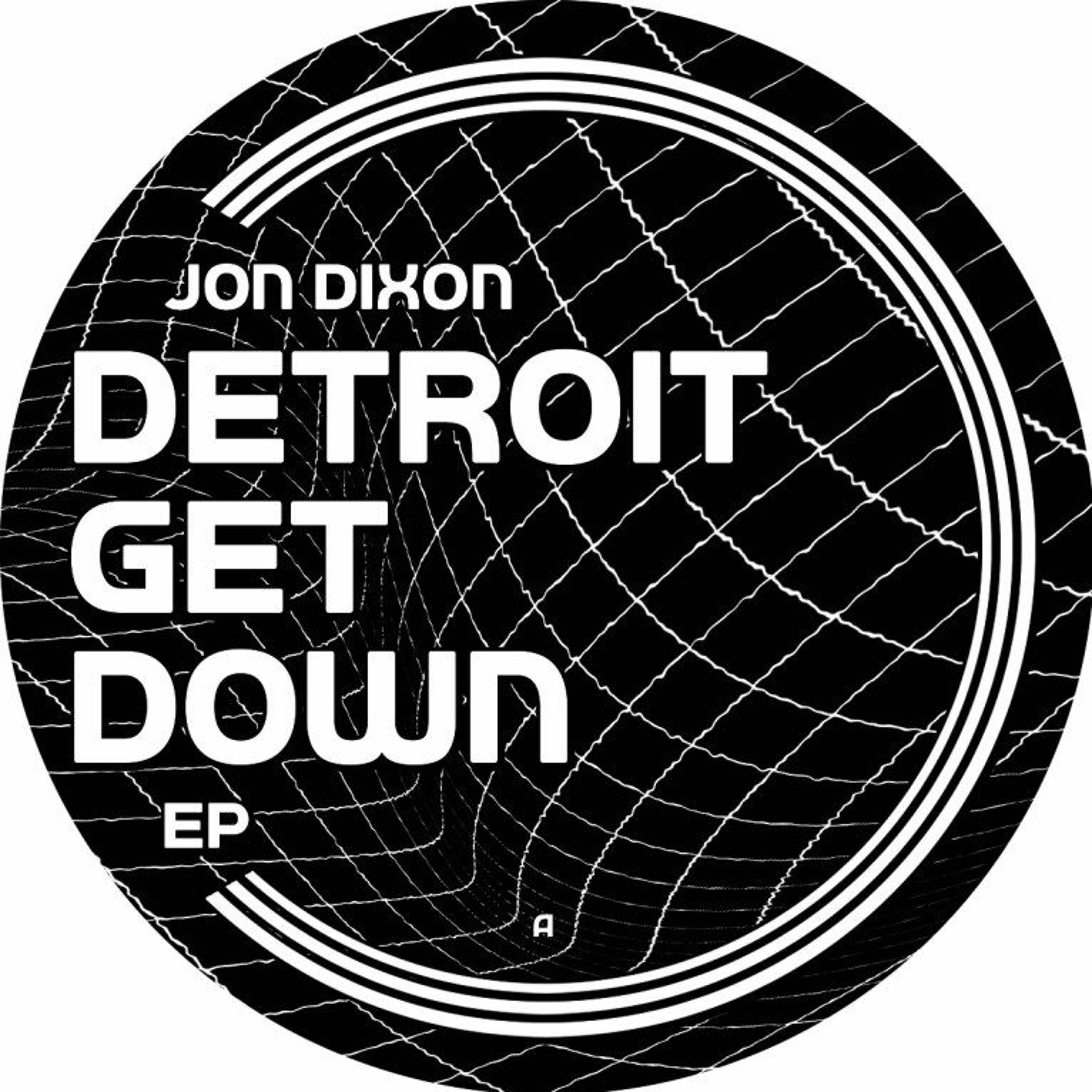 Premiere: Jon Dixon - How We Get Down (In Detroit) [4EVR 4WRD] episode artwork