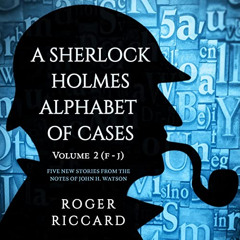 [GET] PDF 📙 A Sherlock Holmes Alphabet of Cases, Volume 2: Sherlock Alphabet by  Rog