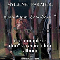 13.Mylene Farmer - Et Pourtant (Always the strongest Dou²s Remix Club)