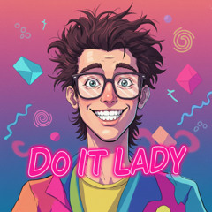 Do It Lady