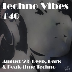Techno Vibes #40 Peaktime Techno [E-Dancer, Kaspar, Weska, Heerhorst, Mario Ochoa, Belocca  & more]