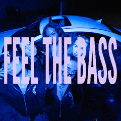 FEEL THE BASS