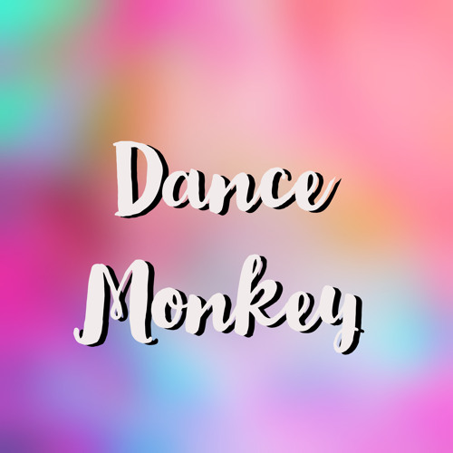 Stream Dance Monkey by Arun Parker Listen online for free on SoundCloud
