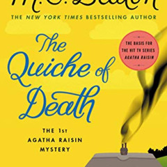 DOWNLOAD KINDLE 💚 The Quiche of Death: The First Agatha Raisin Mystery (Agatha Raisi
