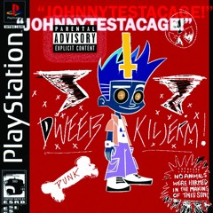 DWEEB KILJERM! - JOHNNY TEST-A-CAGE! (SPOTIFY VERSION)(Prod. @LILDEATHSHIT)