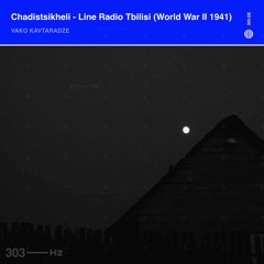 Chadistsikheli - Line Radio Tbilisi (World War II 1941)
