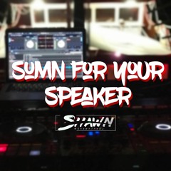 SUMN FOR YOUR SPEAKER #9 (RAP TALK)