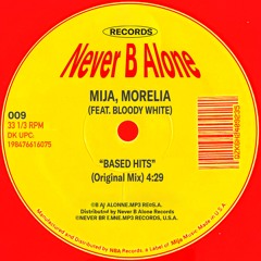 Mija & Morelia - "Based Hits" (feat. Bloody White) [009]