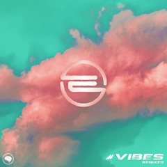 #Vibes (Remixed)