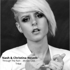 NASH & Christina Novelli - Through The Rain  - Morais Club Tribal Remix