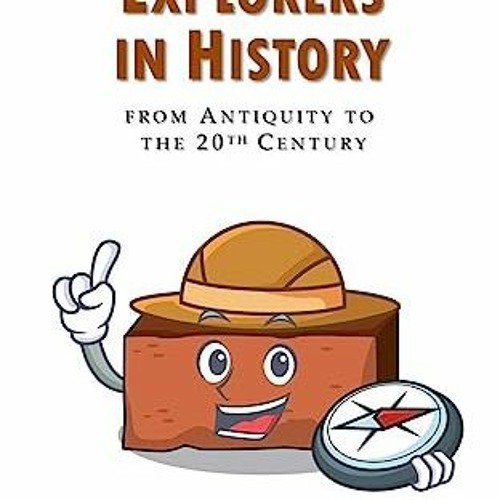 Stream ^Ebook 📕 100 Greatest Explorers in History from Antiquity to