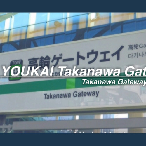 YOUKAI Takanawa Gateway ZONE