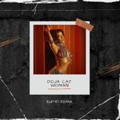 Doja Cat - Woman (Kupyd Remix)