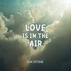 Love Is In The Air